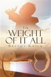 Book cover of The Weight Of It All by Brenda Krick