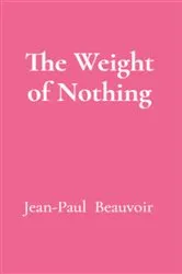 Book cover of The Weight of Nothing by Unknown