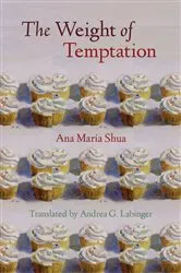 Book cover of The Weight of Temptation by Ana María Shua