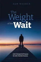 Book cover of The Weight of the Wait by Sam Wegner