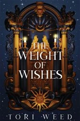 Book cover of The Weight of Wishes by Tori Weed