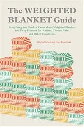 Book cover of The Weighted Blanket Guide by Eileen Parker