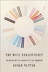Book cover of The Weil Conjectures by Karen Olsson