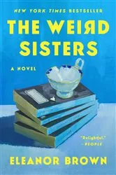 Book cover of The Weird Sisters by Eleanor Brown