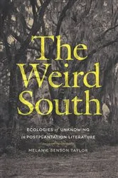 Book cover of The Weird South by Melanie Benson Taylor