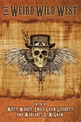 Book cover of The Weird Wild West by Faith Hunter