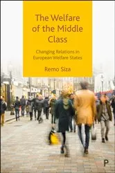Book cover of The Welfare of the Middle Class by Remo Siza