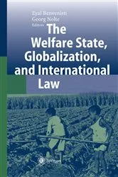 Book cover of The Welfare State, Globalization, and International Law by Eyal Benvenisti