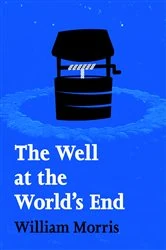 Book cover of The Well at the World's End: Volume I by William Morris