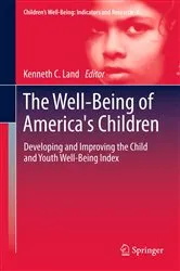 Book cover of The Well-Being of America's Children by Kenneth C. Land