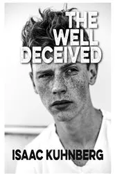 Book cover of The Well Deceived by Isaac Kuhnberg