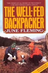 Book cover of The Well-Fed Backpacker by June Fleming