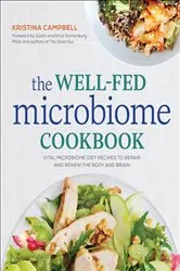 Book cover of The Well-Fed Microbiome Cookbook by Kristina Campbell