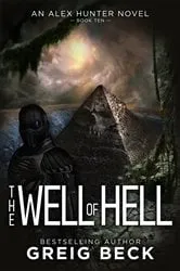 Book cover of The Well of Hell: Alex Hunter 10 by Greig Beck
