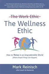 Book cover of The Wellness Ethic by Mark Reinisch