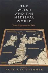 Book cover of The Welsh and the Medieval World by Patricia Skinner