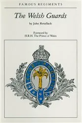 Book cover of The Welsh Guards by John Retallack