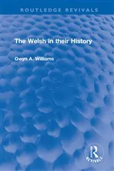 Book cover of The Welsh in their History by Gwyn A. Williams