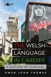Book cover of The Welsh Language in Cardiff by Owen John Thomas