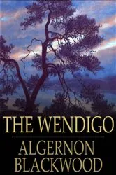 Book cover of The Wendigo by Algernon Blackwood