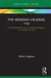 Book cover of The Wendish Crusade, 1147 by Mihai Dragnea