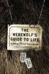 Book cover of The Werewolf's Guide to Life by Ritch Duncan