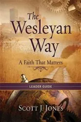Book cover of The Wesleyan Way Leader Guide by Scott J. Jones