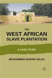 Book cover of The West African Slave Plantation by M. Salau