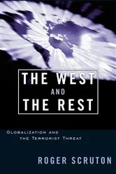 Book cover of The West and the Rest by Roger Scruton