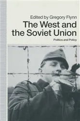Book cover of The West and the Soviet Union by Gregory Flynn