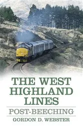 Book cover of The West Highland Lines by Gordon Webster