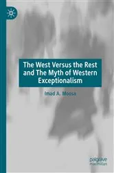 Book cover of The West Versus the Rest and The Myth of Western Exceptionalism by Imad A. Moosa