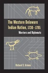 Book cover of The Western Delaware Indian Nation, 1730–1795 by Richard S. Grimes