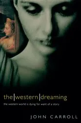 Book cover of The Western Dreaming by John Carroll