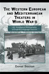 Book cover of The Western European and Mediterranean Theaters in World War II by Donal Sexton