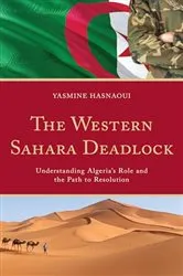 Book cover of The Western Sahara Deadlock by Yasmine Hasnaoui