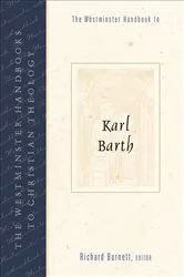 Book cover of The Westminster Handbook to Karl Barth by Richard Burnett