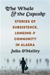 Book cover of The Whale and the Cupcake by Julia O'Malley