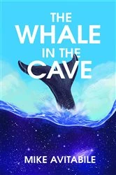 Book cover of The Whale in the Cave by Mike Avitabile
