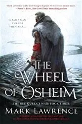 Book cover of The Wheel of Osheim by Mark Lawrence