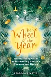 Book cover of The Wheel of the Year by Rebecca Beattie
