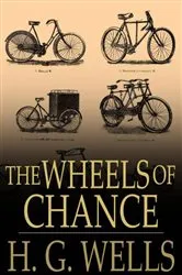 Book cover of The Wheels of Chance by H. G. Wells