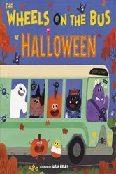 Book cover of The Wheels on the Bus at Halloween by Sarah Kieley