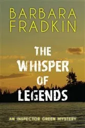 Book cover of The Whisper of Legends by Barbara Fradkin