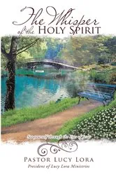Book cover of The Whisper of the Holy Spirit by Pastor Lucy Lora