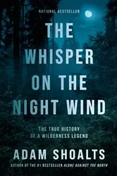 Book cover of The Whisper on the Night Wind by Adam Shoalts