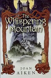 Book cover of The Whispering Mountain by Joan Aiken