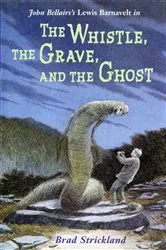 Book cover of The Whistle, the Grave, and the Ghost by Brad Strickland