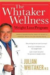 Book cover of The Whitaker Wellness Weight Loss Program by Julian Whitaker