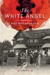 Book cover of The White Angel by John MacLachlan Gray